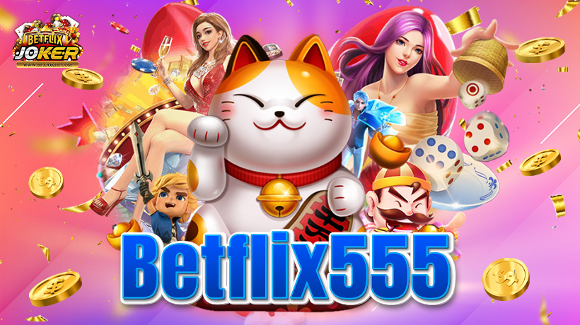 betflix555